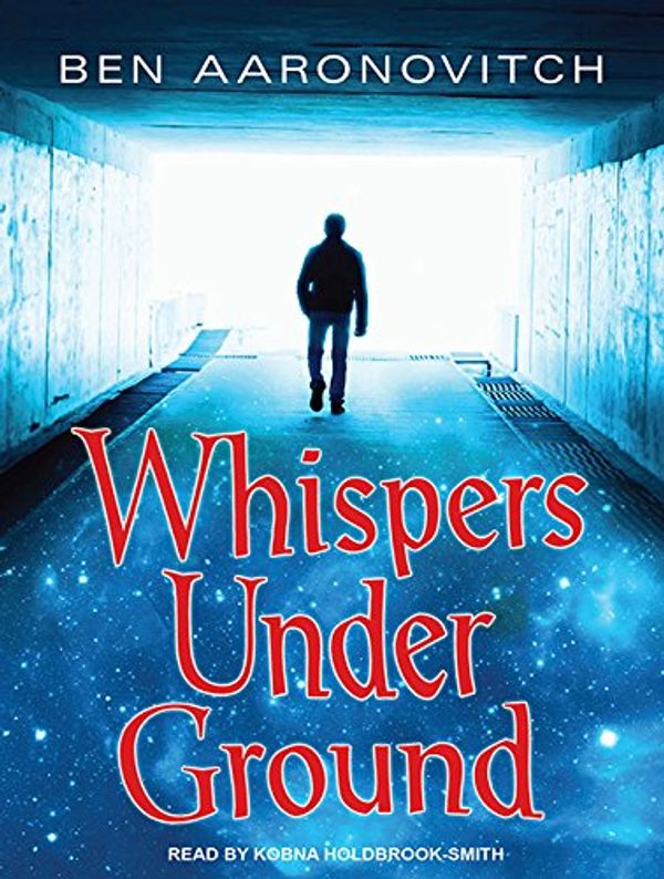 Cover Art for 9781452660097, Whispers Under Ground by Ben Aaronovitch