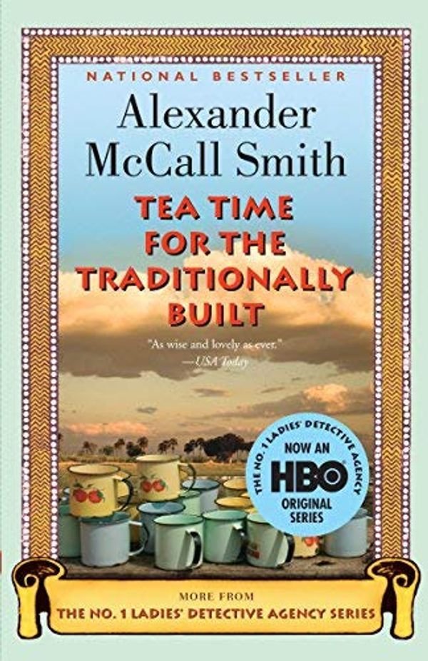 Cover Art for B01DHF2MDM, Tea Time for the Traditionally Built by Alexander McCall Smith