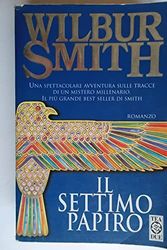 Cover Art for 9788878186774, Il settimo papiro by Wilbur A. Smith