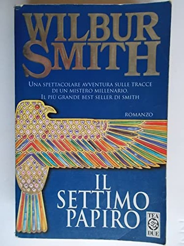 Cover Art for 9788878186774, Il settimo papiro by Wilbur A. Smith