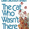 Cover Art for 9780613063869, The Cat Who Wasn't There by Lilian Jackson Braun