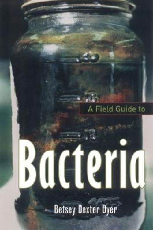 Cover Art for 9780801488542, A Field Guide to Bacteria by Betsy Dexter Dyer