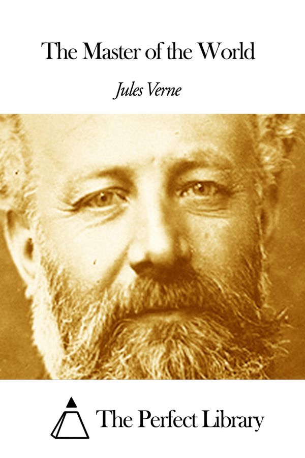 Cover Art for 1230000224032, The Master of the World by Jules Verne