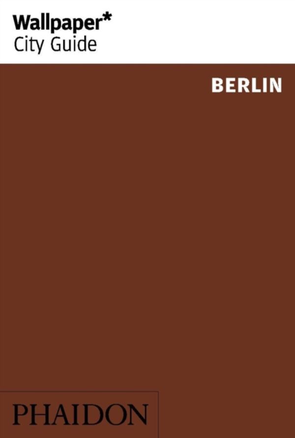 Cover Art for 9780714875330, Wallpaper* City Guide BerlinTravel Guide by Wallpaper*