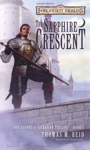 Cover Art for 9780786930272, The Sapphire Crescent (Forgotten Realms: The Scions of Arrabar, Bk 1) by Thomas M. Reid