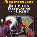 Cover Art for 9780756400156, Between Darkness and Light by Lisanne Norman