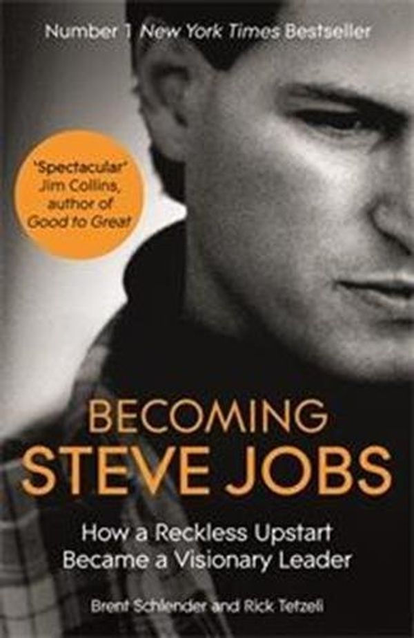 Cover Art for B01HC9XV1Q, Becoming Steve Jobs: The evolution of a reckless upstart into a visionary leader by Brent Schlender (2016-03-10) by Brent Schlender;Rick Tetzeli