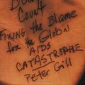 Cover Art for 9781560259435, Body Count: Fixing the Blame for the Global AIDS Catastrophe by Peter Gill