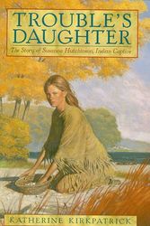Cover Art for 9780385326001, Trouble's Daughter by Katherine Kirkpatrick