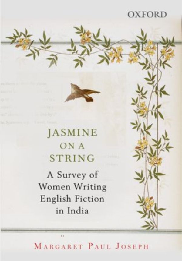 Cover Art for 9780199452484, Jasmine on a String: A Survey of Women Writing English Fiction in India by Margaret Paul Joseph