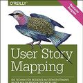 Cover Art for 9783958750678, User Story Mapping- Nutzerbedürfnisse besser verstehen als Schlüssel für erfolgreiche Produkte by Jeff Patton