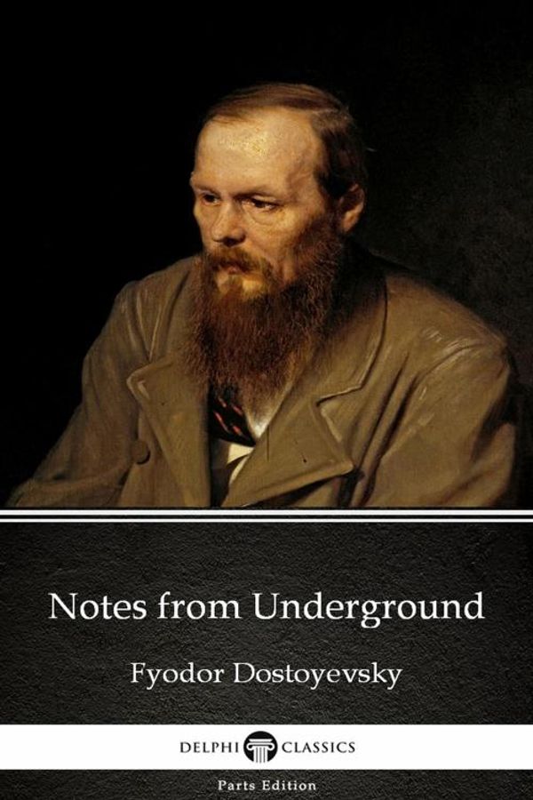 Cover Art for 9781786565488, Notes from Underground by Constance Garnett, Delphi Classics, Fyodor Dostoyevsky