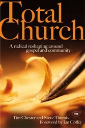 Cover Art for 9781844741915, Total Church by Tim Chester