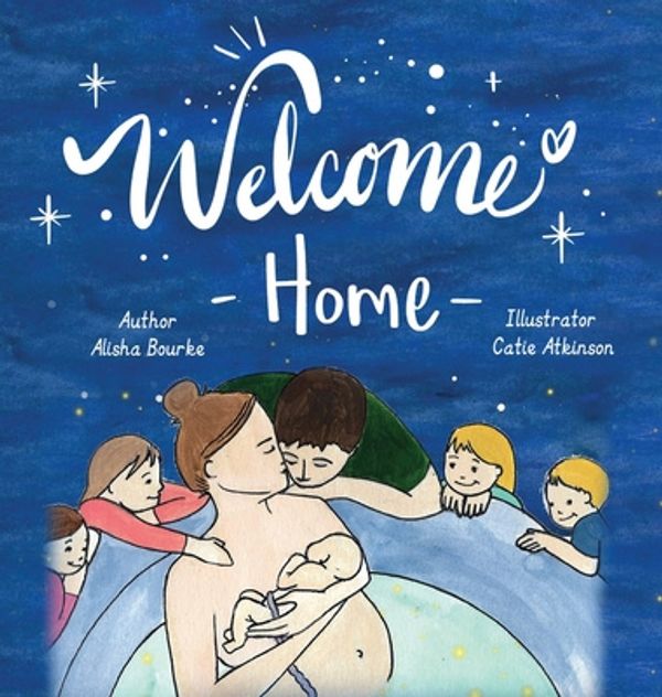 Cover Art for 9780648665144, Welcome Home by Alisha Bourke