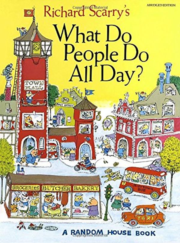Cover Art for 9780394818238, Richard Scarry's What Do People Do All Day? by Richard Scarry