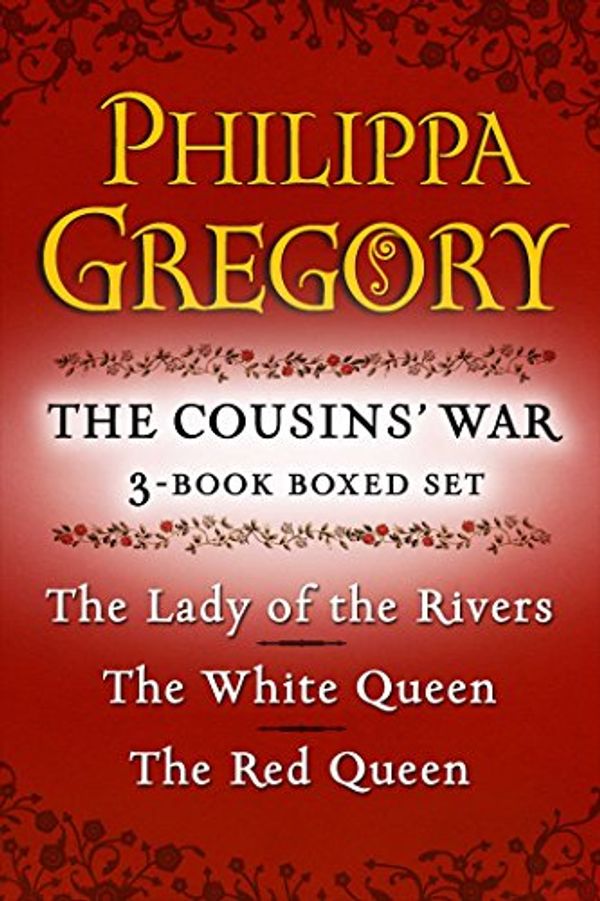Cover Art for B006FISWLK, Philippa Gregory's The Cousins' War 3-Book Boxed Set: The Red Queen, The White Queen, and The Lady of the Rivers (The Plantagenet and Tudor Novels) by Philippa Gregory