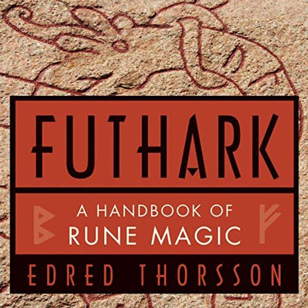 Cover Art for B084D2BNTX, Futhark: A Handbook of Rune Magic by Edred Thorsson