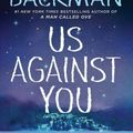 Cover Art for 9781501160790, Us Against You by Fredrik Backman