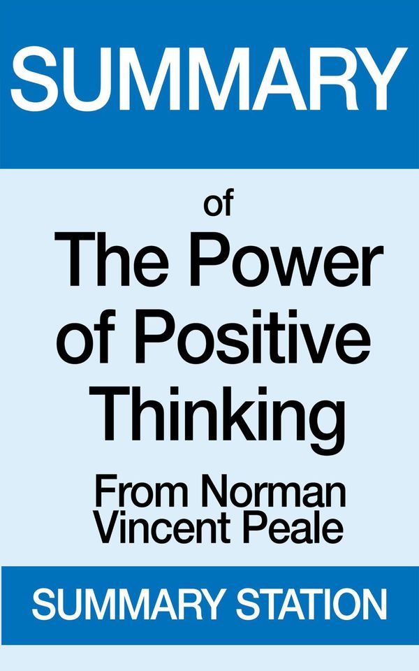 Cover Art for 9781370517541, The Power of Positive Thinking Summary by Summary Station