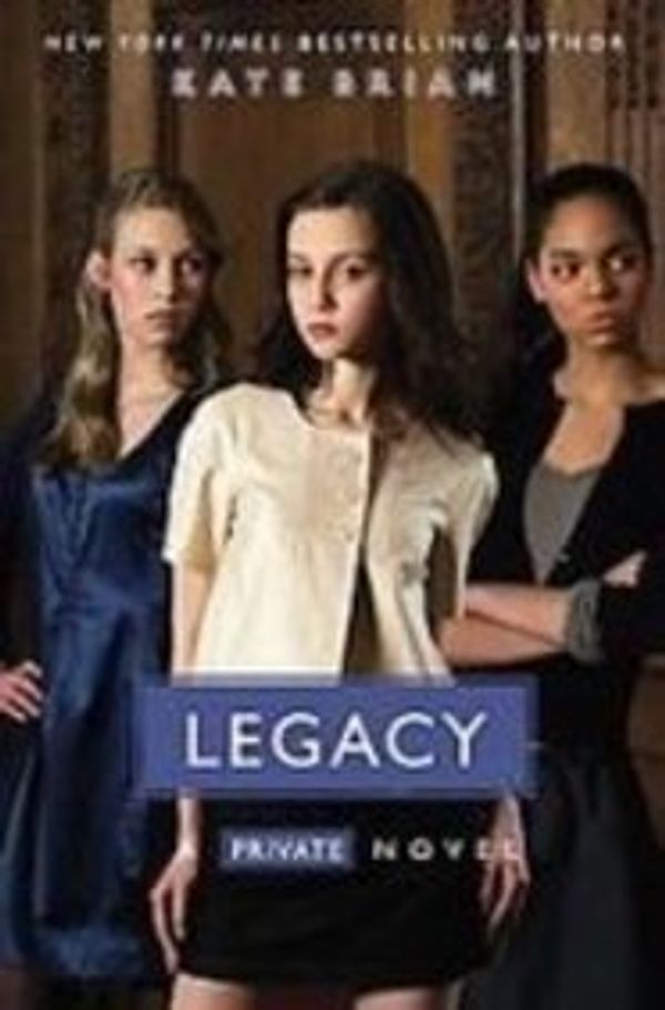 Cover Art for 9781435211469, Legacy by Kate Brian