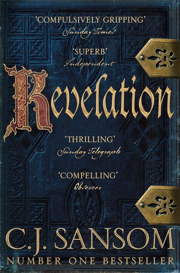 Cover Art for 9781447291695, Revelation by C. J. Sansom