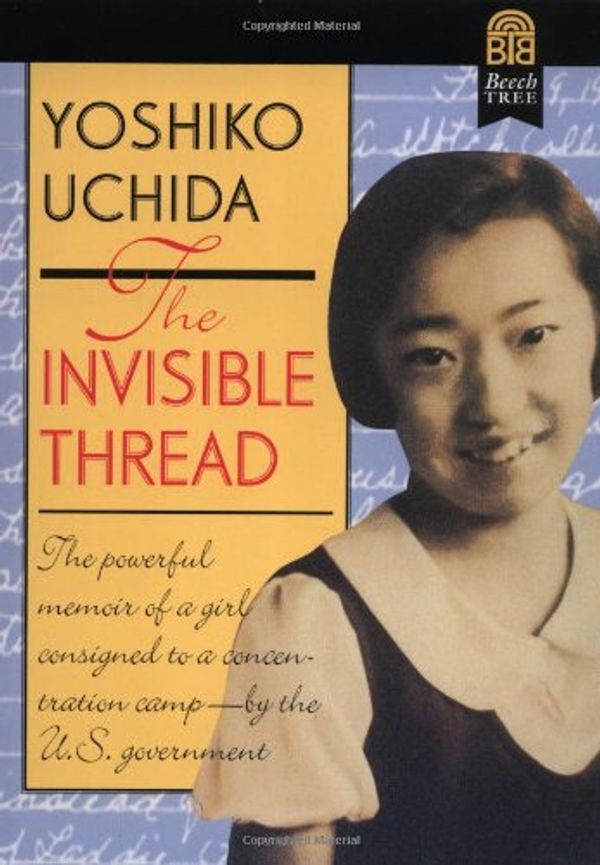 Cover Art for 9780688137038, The Invisible Thread by Yoshiko Uchida