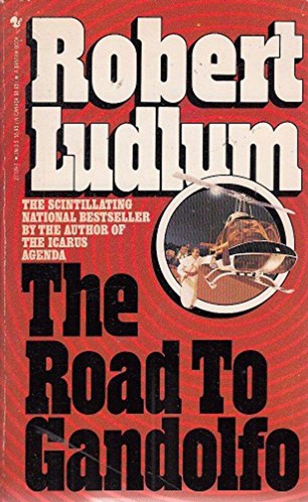 Cover Art for 9780553271096, The Road to Gandolfo by Robert Ludlum