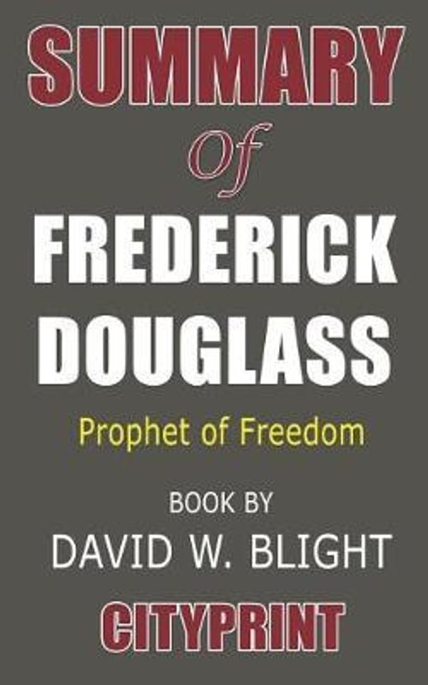 Cover Art for 9781094680217, Summary of Frederick Douglass by Cityprint