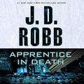 Cover Art for B01J8DCTFI, Apprentice in Death by J. D. Robb