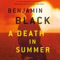 Cover Art for 9781427212382, A Death in Summer by Benjamin Black