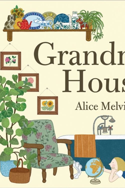 Cover Art for 9781849762229, Grandma's House by Alice Melvin