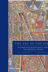 Cover Art for 9780500239476, The Art of the BibleIlluminated Manuscripts from the Medieval World by Scot McKendrick, Kathleen Doyle