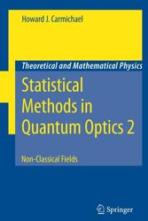 Cover Art for 9783642090417, Statistical Methods in Quantum Optics 2: Non-Classical Fields (Theoretical and Mathematical Physics) by Howard J. Carmichael