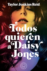 Cover Art for 9788417552879, Todos Quieren a Daisy Jones / Daisy Jones & the Six by Jenkins Reid, Taylor