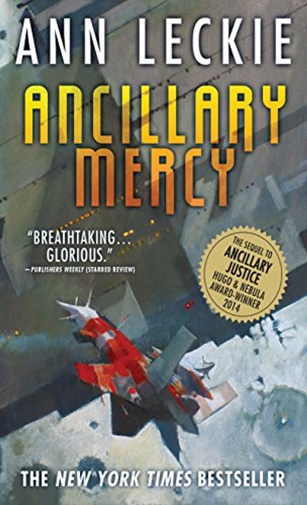 Cover Art for B01B98BAOG, Ancillary Mercy by Ann Leckie (January 27,2016) by Unknown