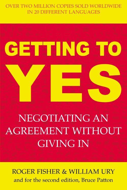 Cover Art for 9781844131464, Getting to Yes: Negotiating an agreement without giving in by Roger Fisher, William Ury