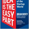 Cover Art for 9781637744048, The Idea Is the Easy Part by Brian Dovey