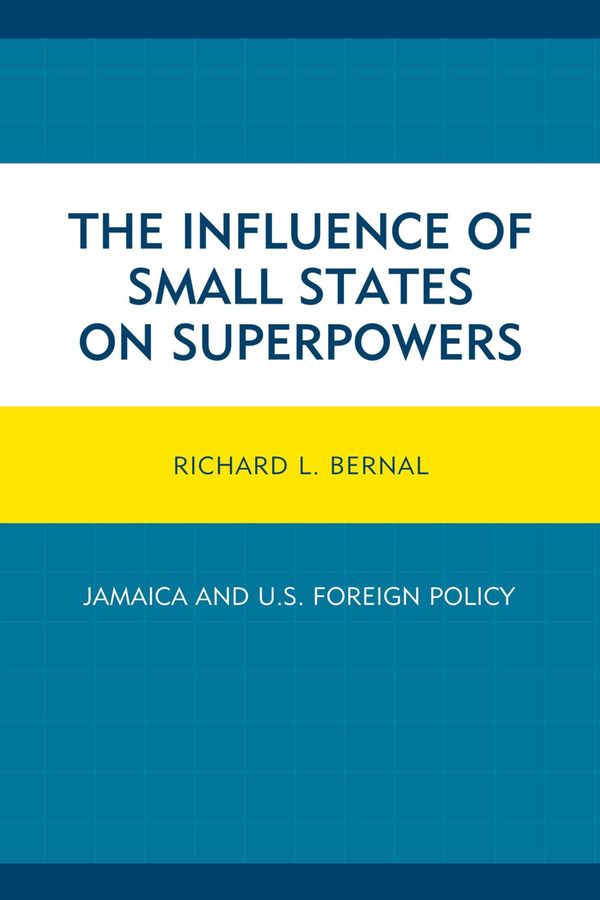Cover Art for 9781498508179, The Influence of Small States on Superpowers by Richard L. Bernal