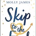 Cover Art for 9781529409574, Skip to the End by Molly James