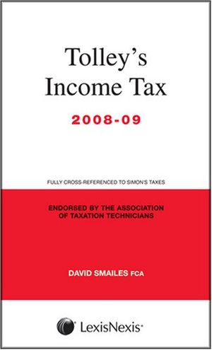 Cover Art for 9780754534617, Tolley's Income Tax 2008-09: Main Annual (Budget Edition & Main Manual) by David Smailes