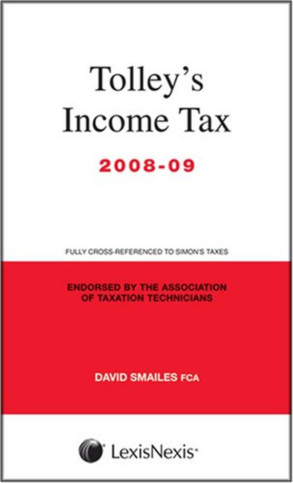 Cover Art for 9780754534617, Tolley's Income Tax 2008-09: Main Annual (Budget Edition & Main Manual) by David Smailes