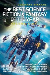 Cover Art for 9781781082164, The Best Science Fiction and Fantasy of the Year: Volume Eight by Jonathan Strahan