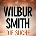Cover Art for B0BPCLV3JL, Die Suche (German Edition) by Wilbur Smith