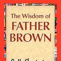 Cover Art for 9781421894829, The Wisdom of Father Brown by G. K. Chesterton