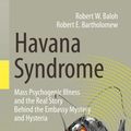 Cover Art for 9783030407452, Havana Syndrome: Mass Psychogenic Illness and the Real Story Behind the Embassy Mystery and Hysteria by Robert W. Baloh, Robert E. Bartholomew