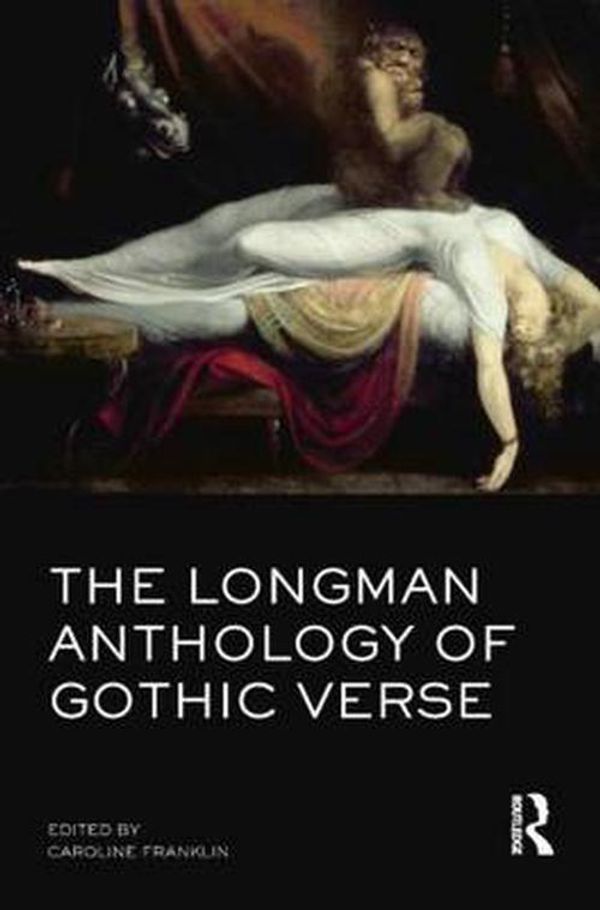 Cover Art for 9781405899314, The Longman Anthology of Gothic Verse by Caroline Franklin