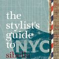 Cover Art for 9781742661087, The Stylist's Guide to NYC by Sibella Court