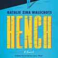 Cover Art for 9780062978592, Hench: A Novel by Natalie Zina Walschots
