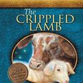 Cover Art for 9781400318070, The Crippled Lamb by Max Lucado