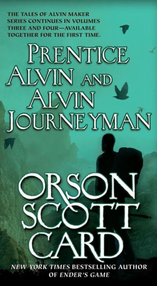 Cover Art for 9780765397119, Prentice Alvin and Alvin Journeyman by Orson Scott Card